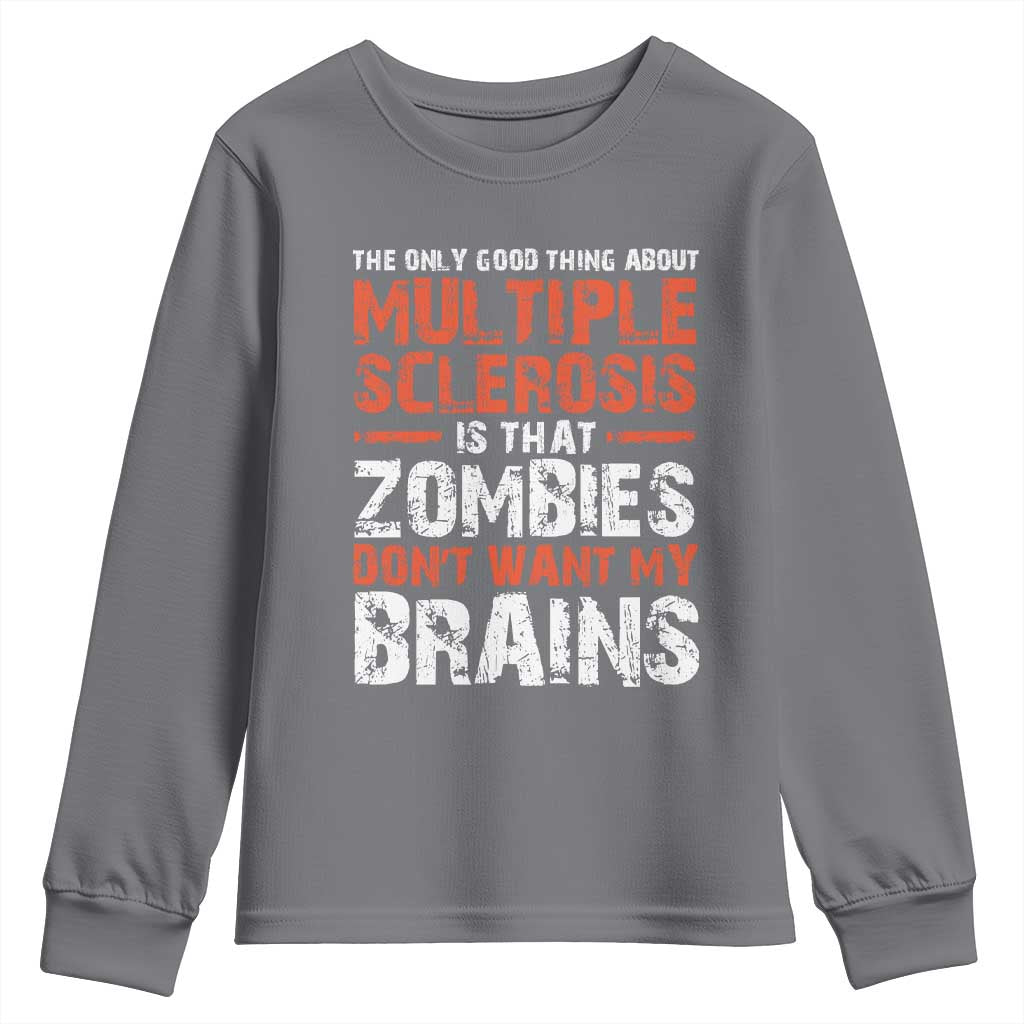 Funny Multiple Sclerosis Awareness Youth Sweatshirt The Only Good Thing About MS