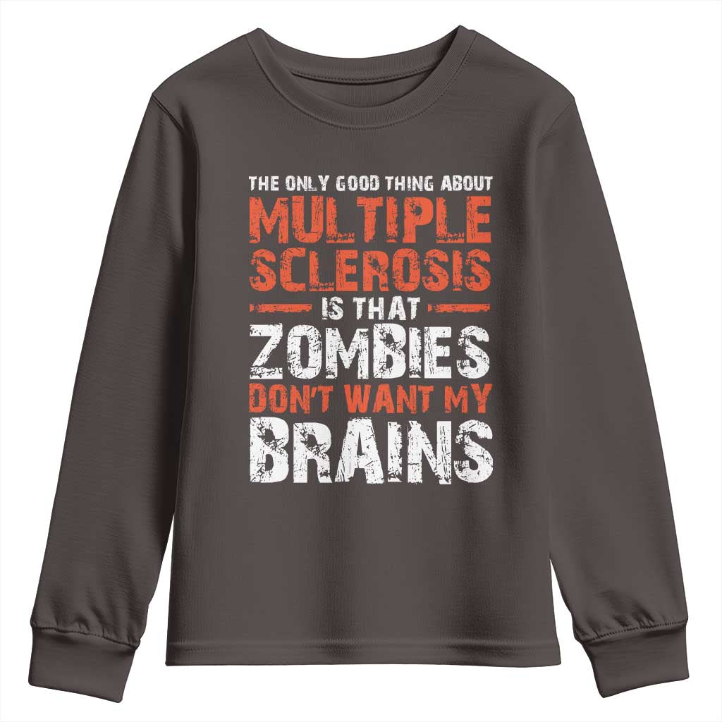 Funny Multiple Sclerosis Awareness Youth Sweatshirt The Only Good Thing About MS