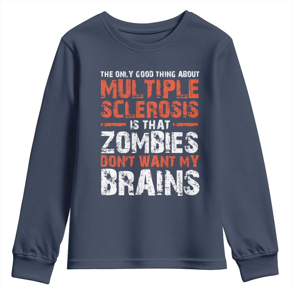 Funny Multiple Sclerosis Awareness Youth Sweatshirt The Only Good Thing About MS