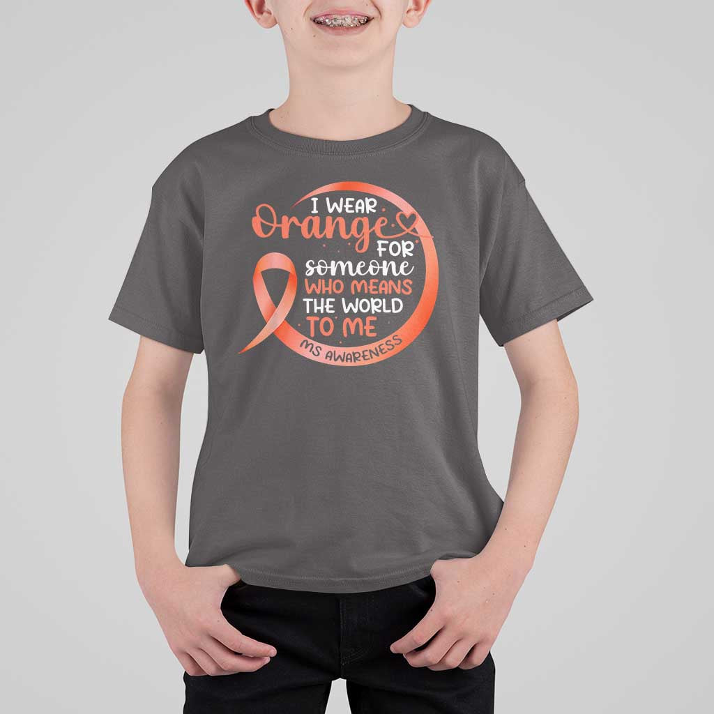Multiple Sclerosis Awareness T Shirt For Kid Orange Ribbon I Wear Orange For Someone MS Support