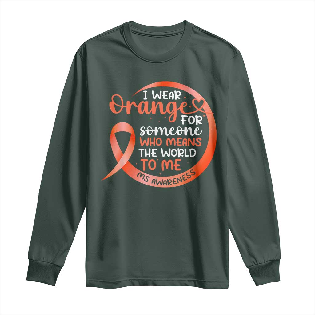 Multiple Sclerosis Awareness Long Sleeve Shirt Orange Ribbon I Wear Orange For Someone MS Support