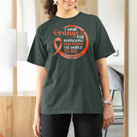 Multiple Sclerosis Awareness T Shirt For Women Orange Ribbon I Wear Orange For Someone MS Support