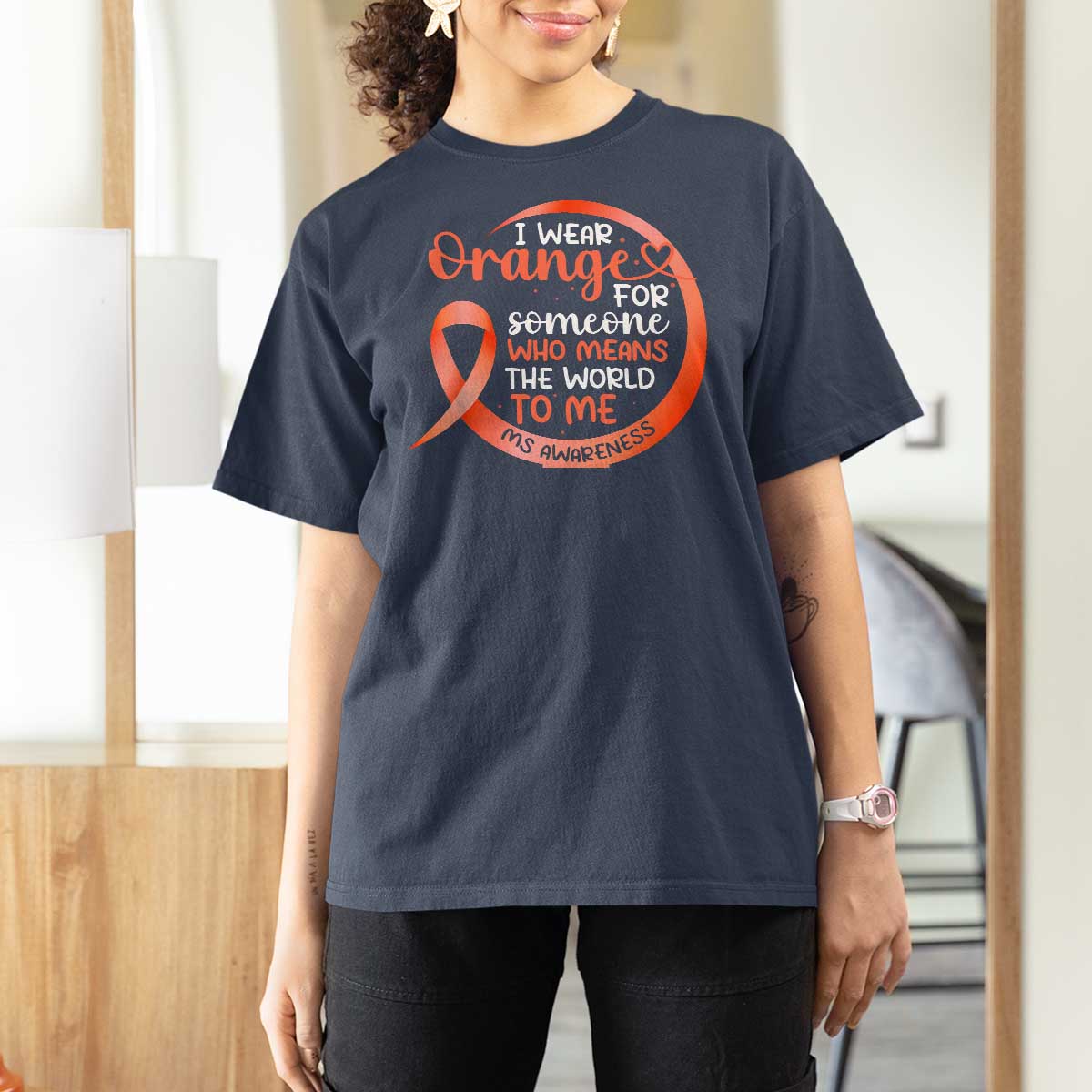 Multiple Sclerosis Awareness T Shirt For Women Orange Ribbon I Wear Orange For Someone MS Support
