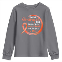 Multiple Sclerosis Awareness Youth Sweatshirt Orange Ribbon I Wear Orange For Someone MS Support