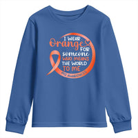 Multiple Sclerosis Awareness Youth Sweatshirt Orange Ribbon I Wear Orange For Someone MS Support