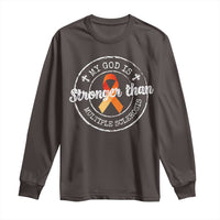 MS Awareness Long Sleeve Shirt Orange Ribbon God Stronger MS