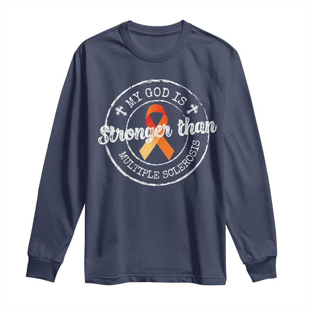MS Awareness Long Sleeve Shirt Orange Ribbon God Stronger MS