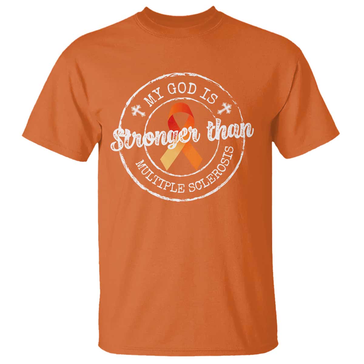 MS Awareness T Shirt Orange Ribbon God Stronger MS