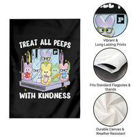 Teachers Easter Garden Flag Treat All Peeps With Kindness - Wonder Print Shop