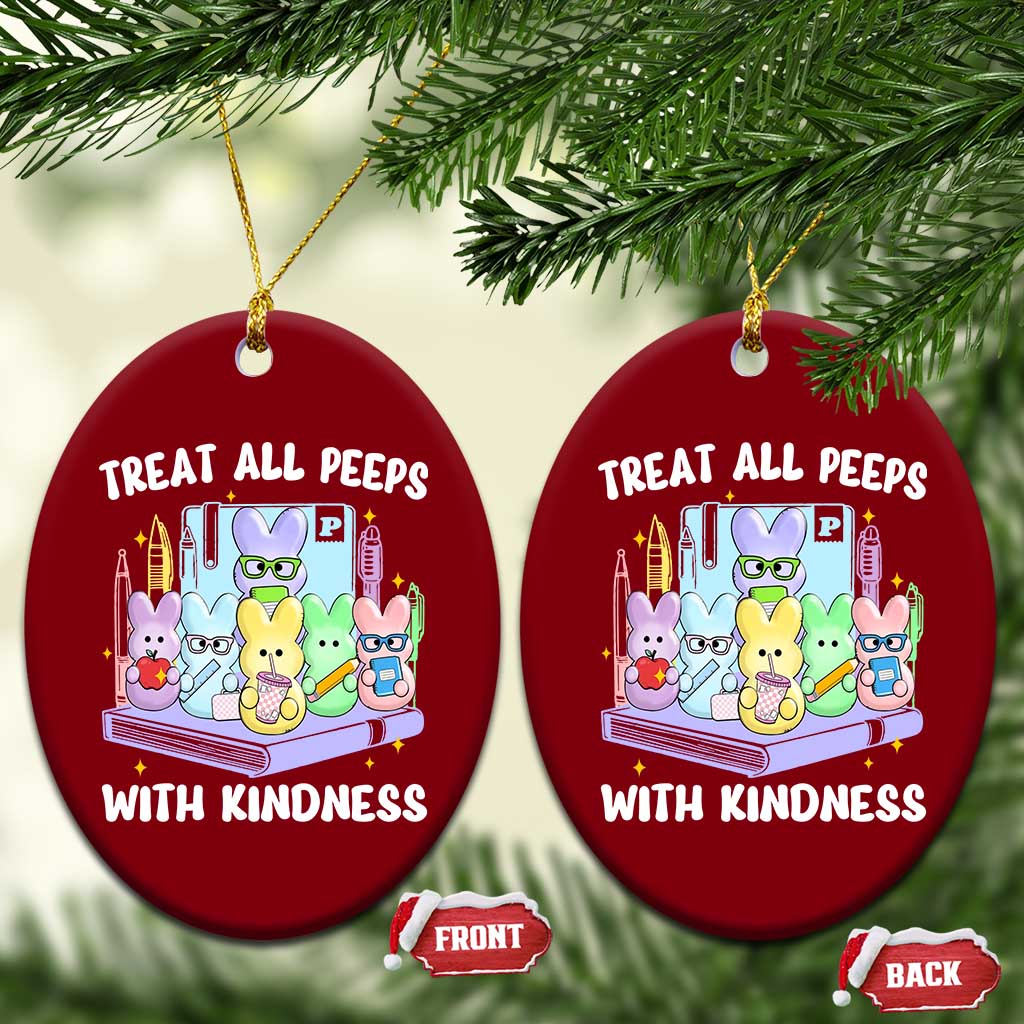 Teachers Easter Ceramic Ornament Treat All Peeps With Kindness - Wonder Print Shop
