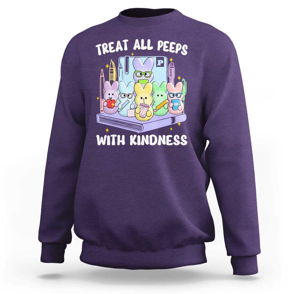 Teachers Easter Sweatshirt Treat All Peeps With Kindness - Wonder Print Shop