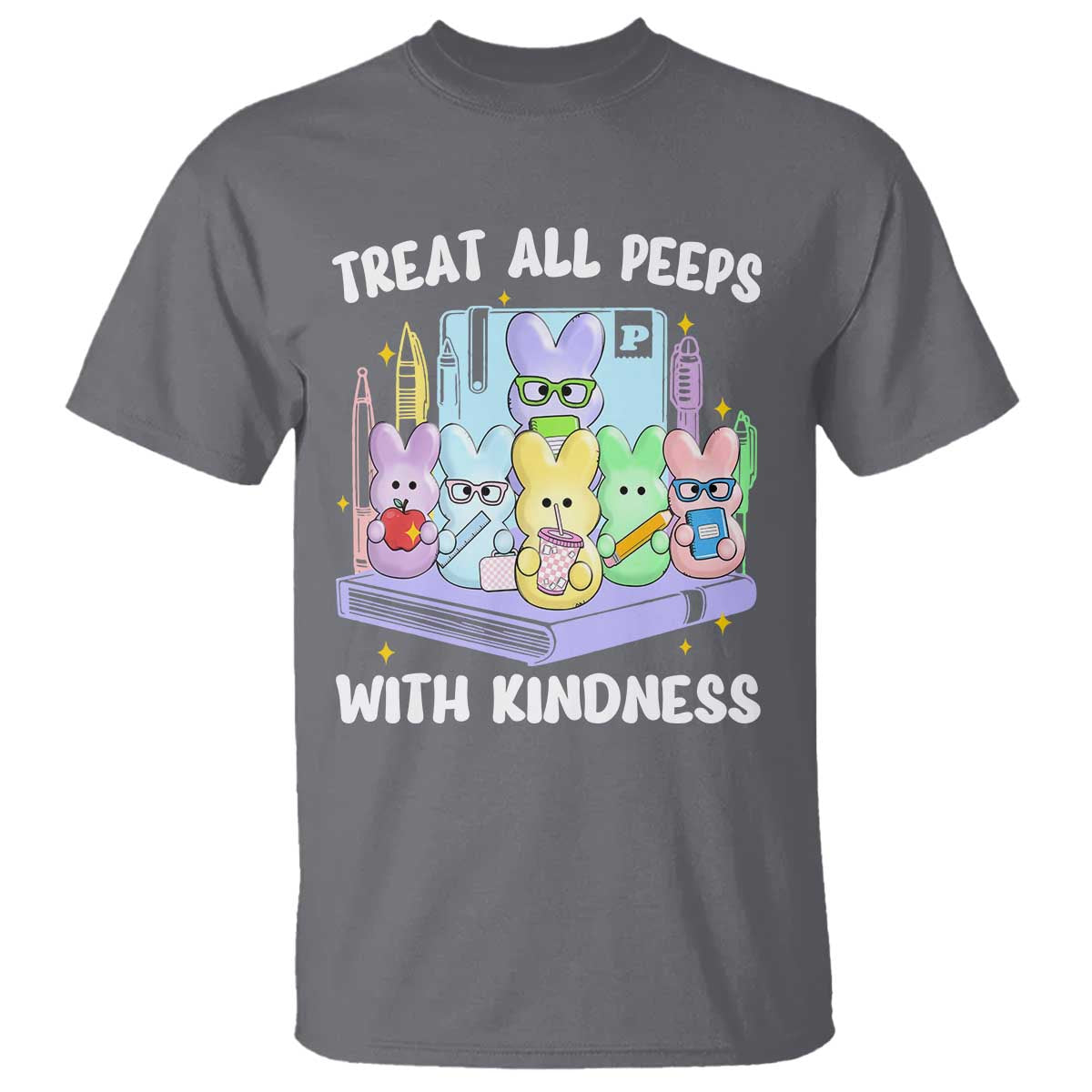 Teachers Easter T Shirt Treat All Peeps With Kindness - Wonder Print Shop