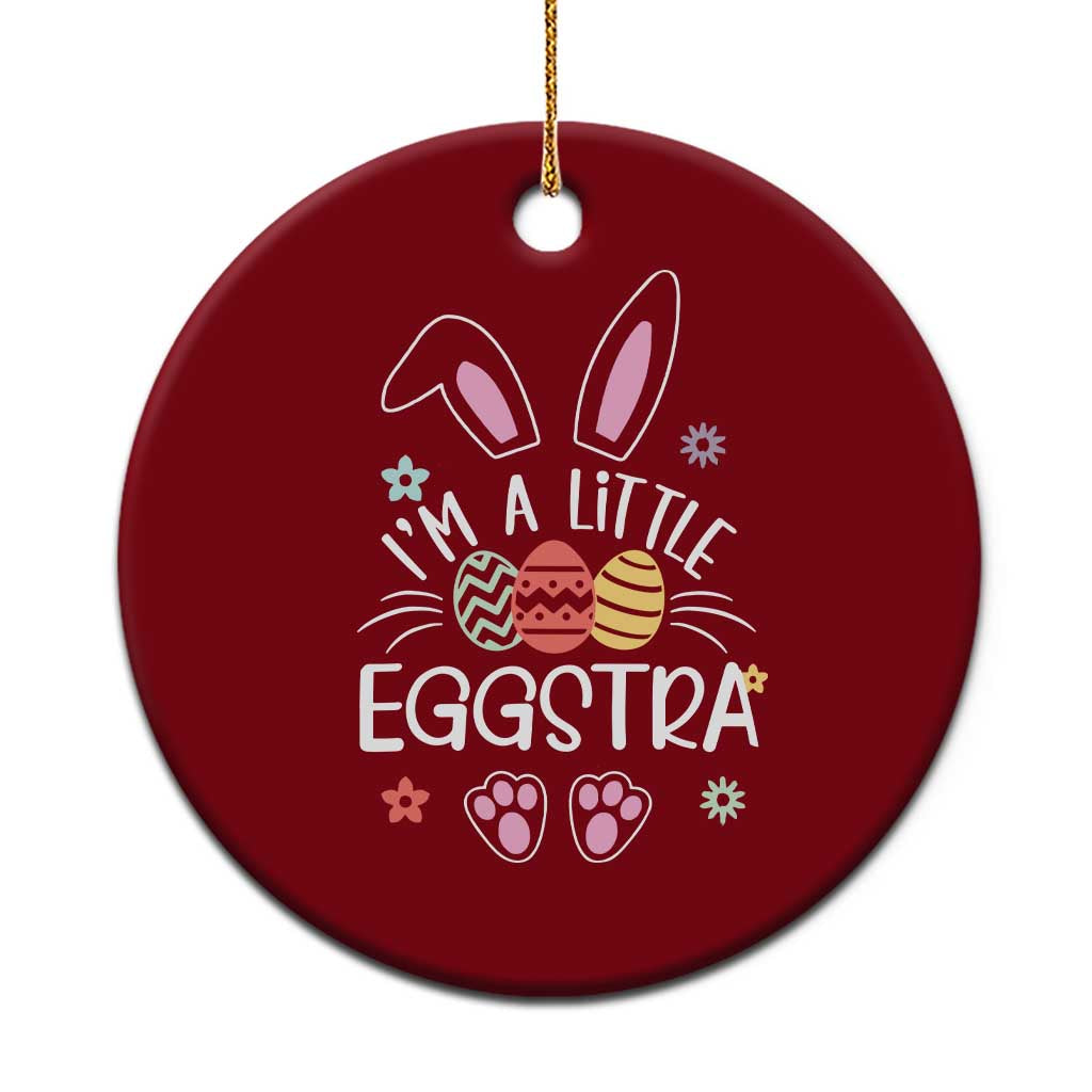 Funny Easter Ceramic Ornament Im A Little Eggstra Bunny Cute Kids Toddler - Wonder Print Shop