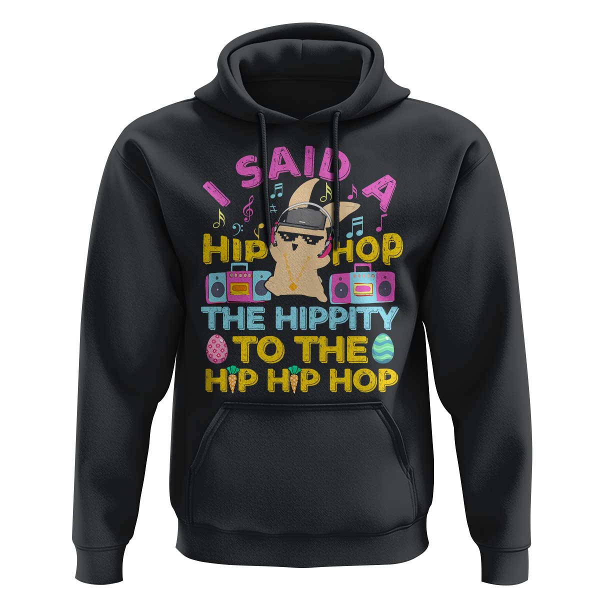 Funny Hip Hop Hippity Easter Bunny Hoodie - Wonder Print Shop