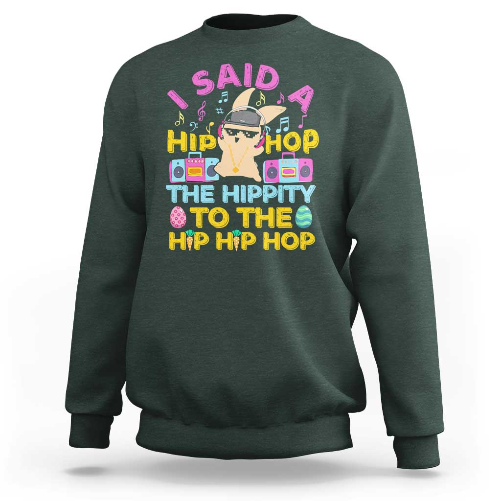 Funny Hip Hop Hippity Easter Bunny Sweatshirt - Wonder Print Shop