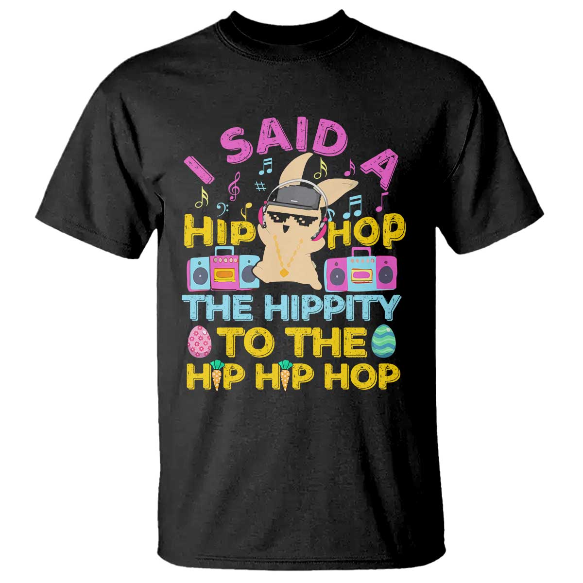 Funny Hip Hop Hippity Easter Bunny T Shirt - Wonder Print Shop