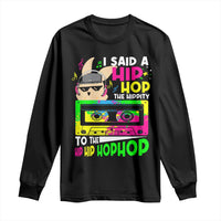 Hip Hop Easter Bunny Long Sleeve Shirt Funny Hippity Cool Rabbit Lovers Toddler - Wonder Print Shop