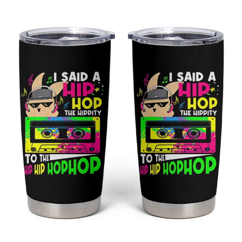 Hip Hop Easter Bunny Tumbler Cup Funny Hippity Cool Rabbit Lovers Toddler - Wonder Print Shop
