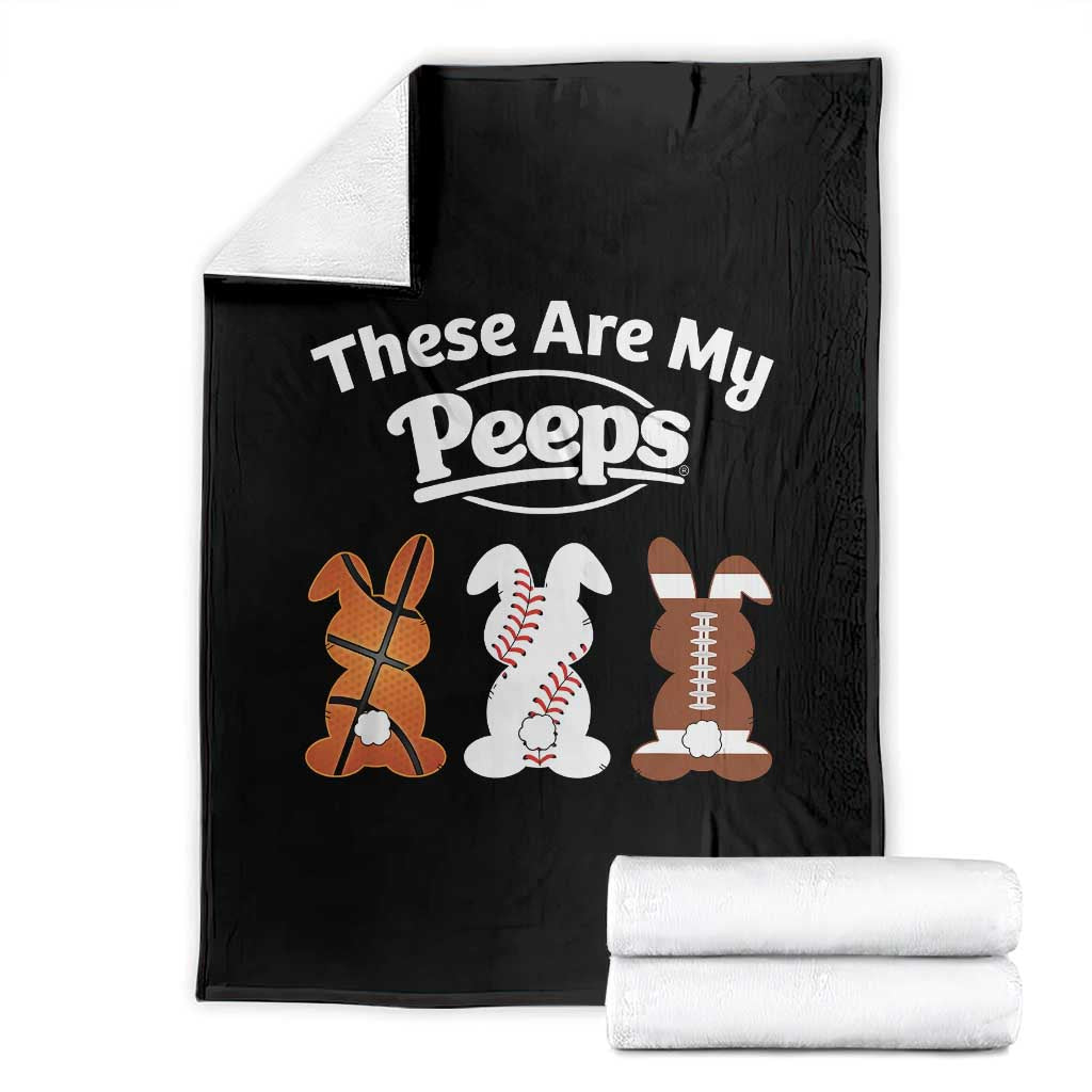 Baseball Basketball Football Easter Throw Blanket Cute Bunny Game Day Sports These Are My Peeps - Wonder Print Shop