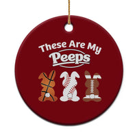 Baseball Basketball Football Easter Ceramic Ornament Cute Bunny Game Day Sports These Are My Peeps - Wonder Print Shop
