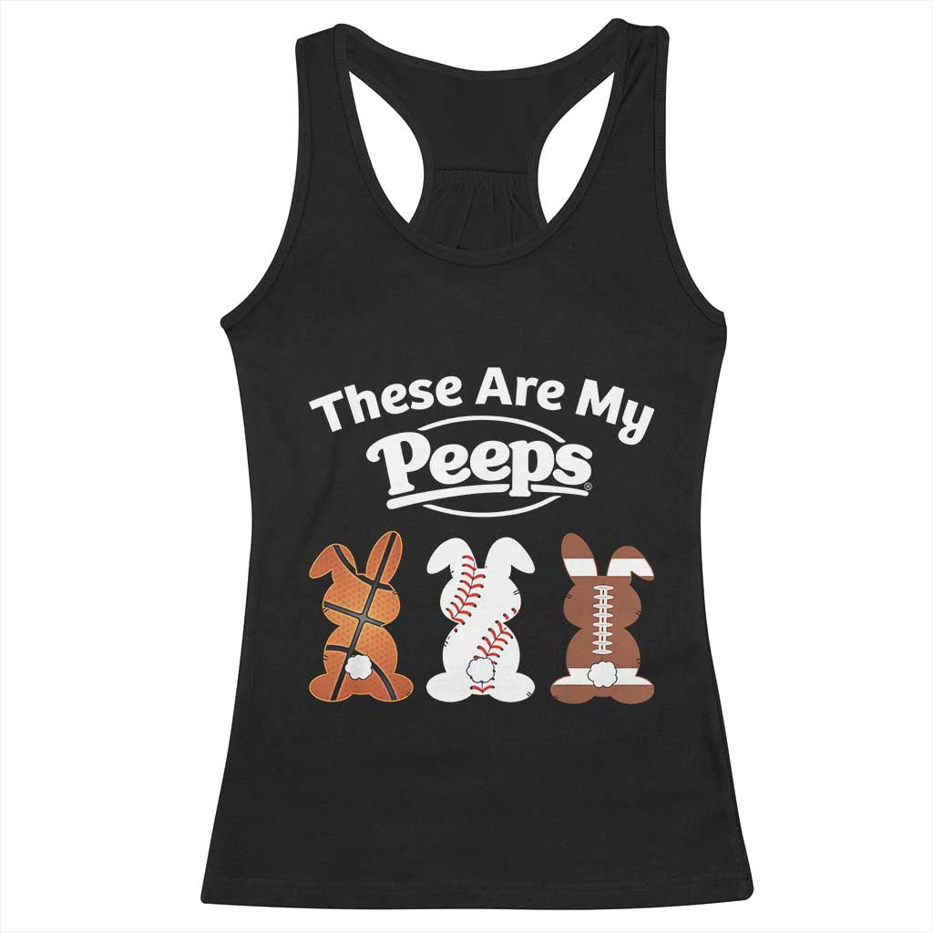 Baseball Basketball Football Easter Racerback Tank Top Cute Bunny Game Day Sports These Are My Peeps - Wonder Print Shop
