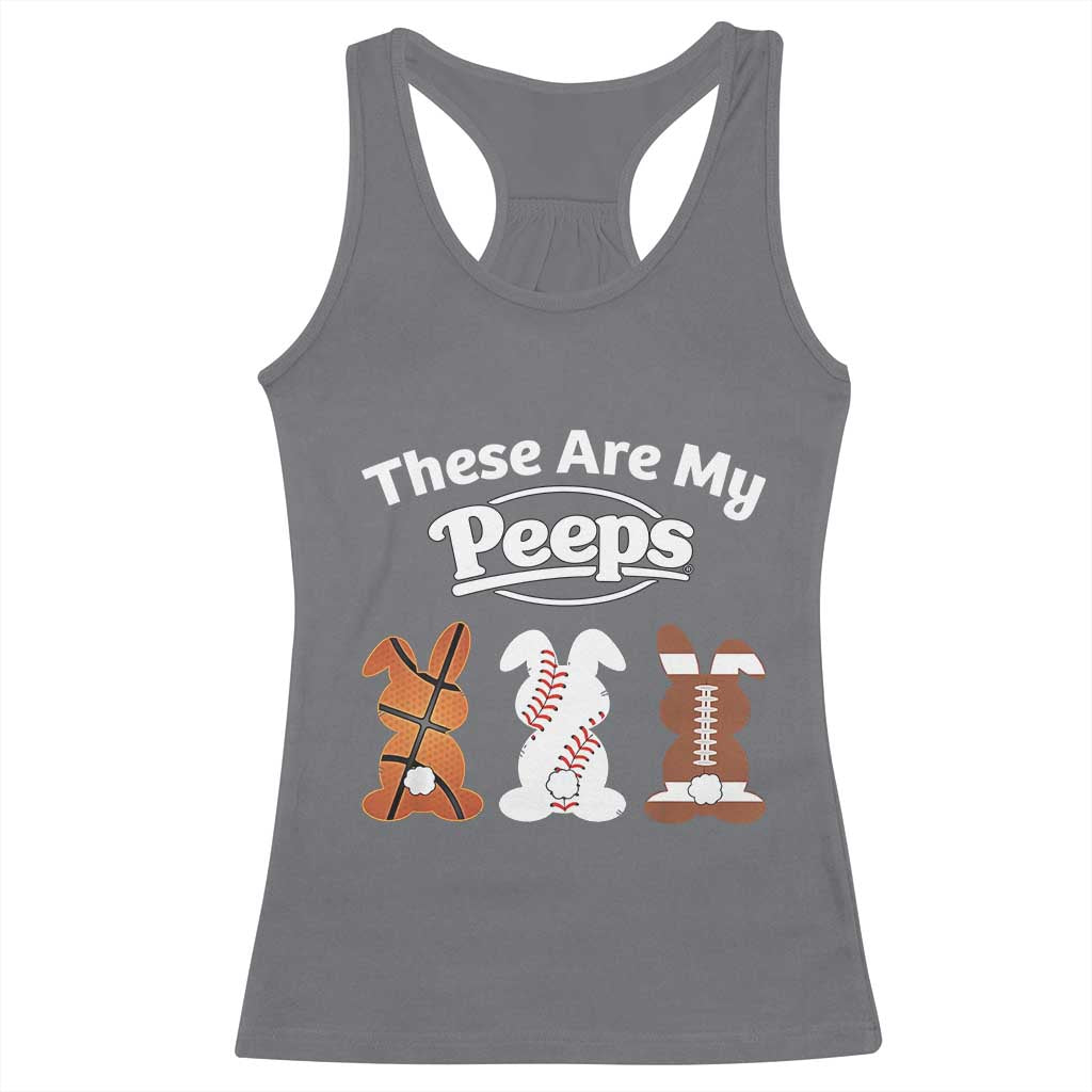 Baseball Basketball Football Easter Racerback Tank Top Cute Bunny Game Day Sports These Are My Peeps - Wonder Print Shop