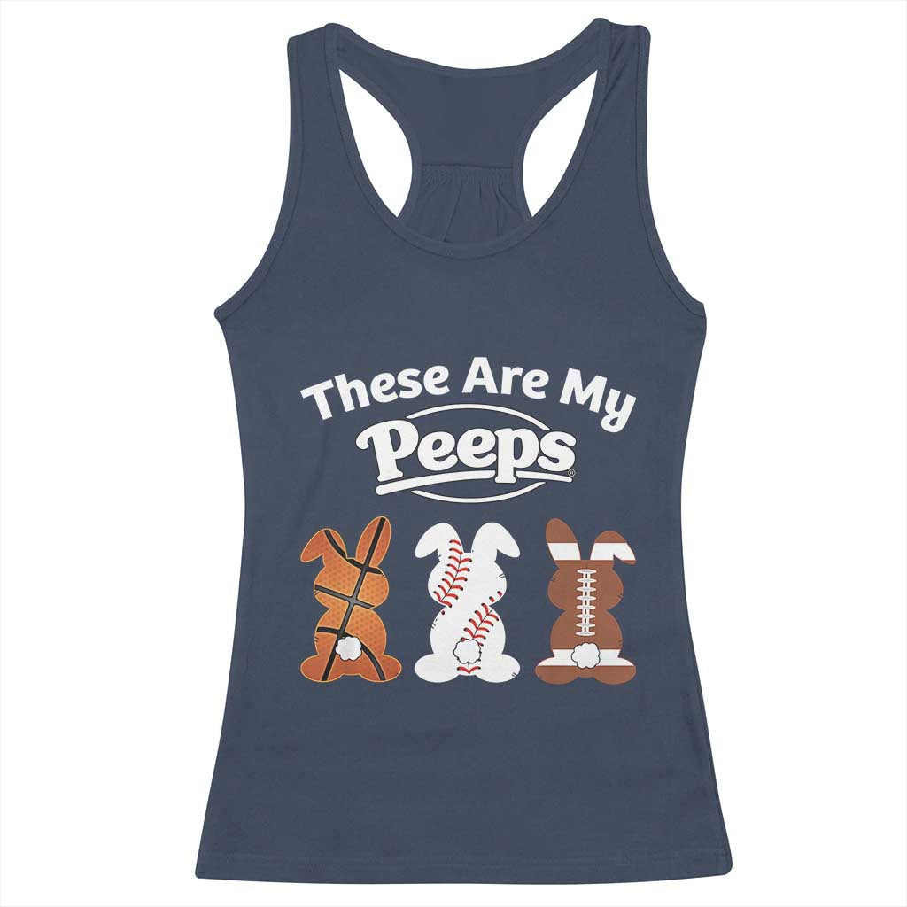 Baseball Basketball Football Easter Racerback Tank Top Cute Bunny Game Day Sports These Are My Peeps - Wonder Print Shop