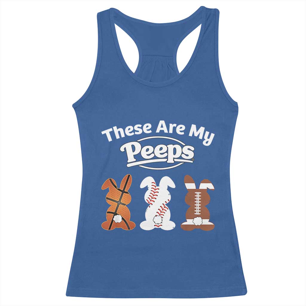 Baseball Basketball Football Easter Racerback Tank Top Cute Bunny Game Day Sports These Are My Peeps - Wonder Print Shop
