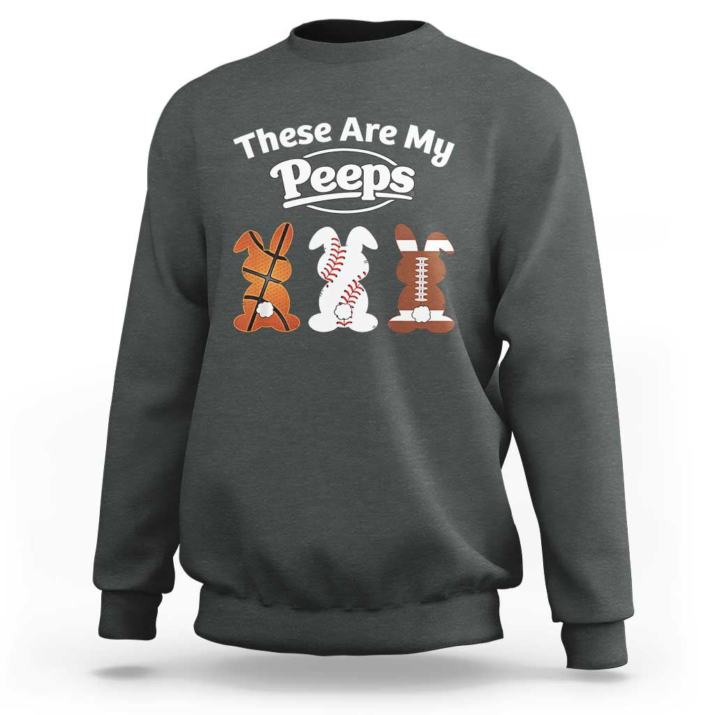 Baseball Basketball Football Easter Sweatshirt Cute Bunny Game Day Sports These Are My Peeps - Wonder Print Shop