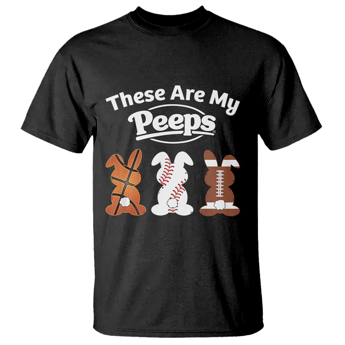 Baseball Basketball Football Easter T Shirt Cute Bunny Game Day Sports These Are My Peeps - Wonder Print Shop