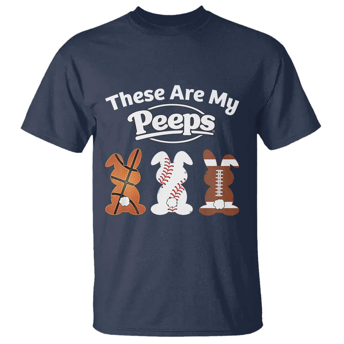 Baseball Basketball Football Easter T Shirt Cute Bunny Game Day Sports These Are My Peeps - Wonder Print Shop
