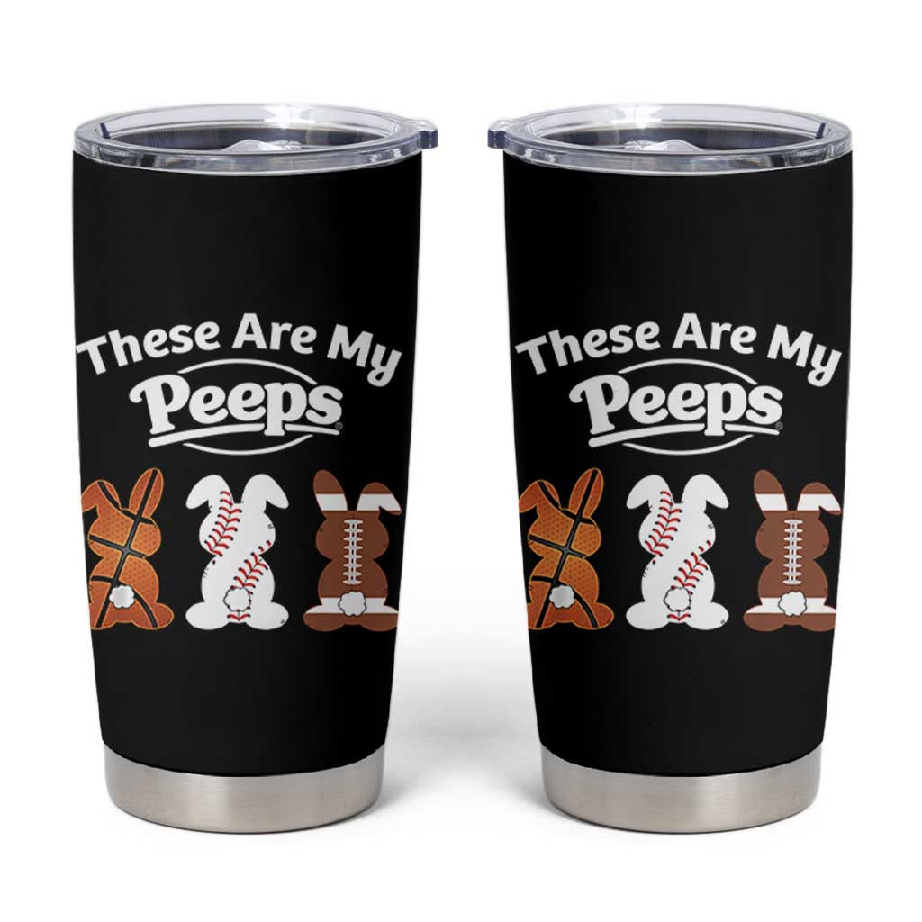 Baseball Basketball Football Easter Tumbler Cup Cute Bunny Game Day Sports These Are My Peeps - Wonder Print Shop