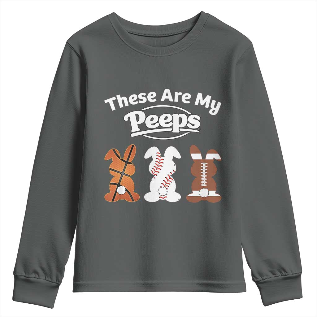 Baseball Basketball Football Easter Youth Sweatshirt Cute Bunny Game Day Sports These Are My Peeps - Wonder Print Shop