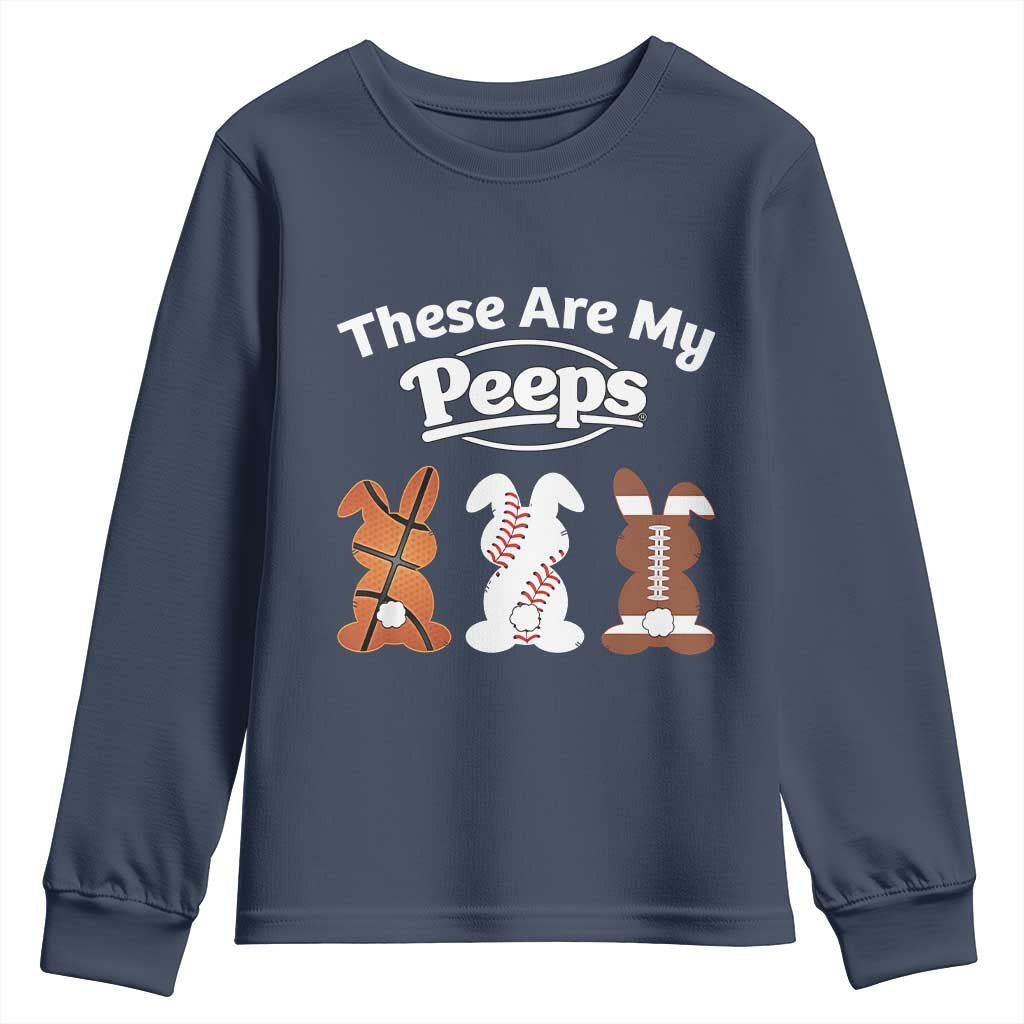 Baseball Basketball Football Easter Youth Sweatshirt Cute Bunny Game Day Sports These Are My Peeps - Wonder Print Shop
