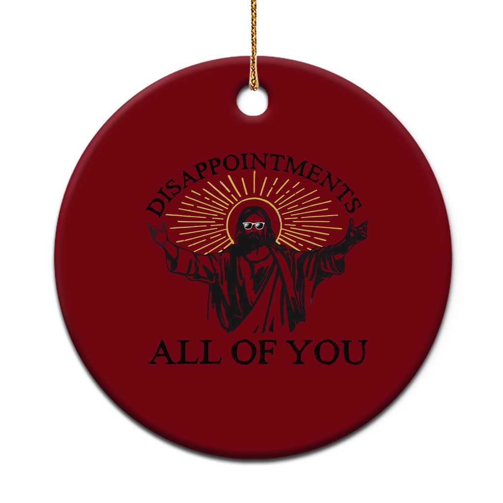Retro Jesus Meme Ceramic Ornament Disappointments All Of You