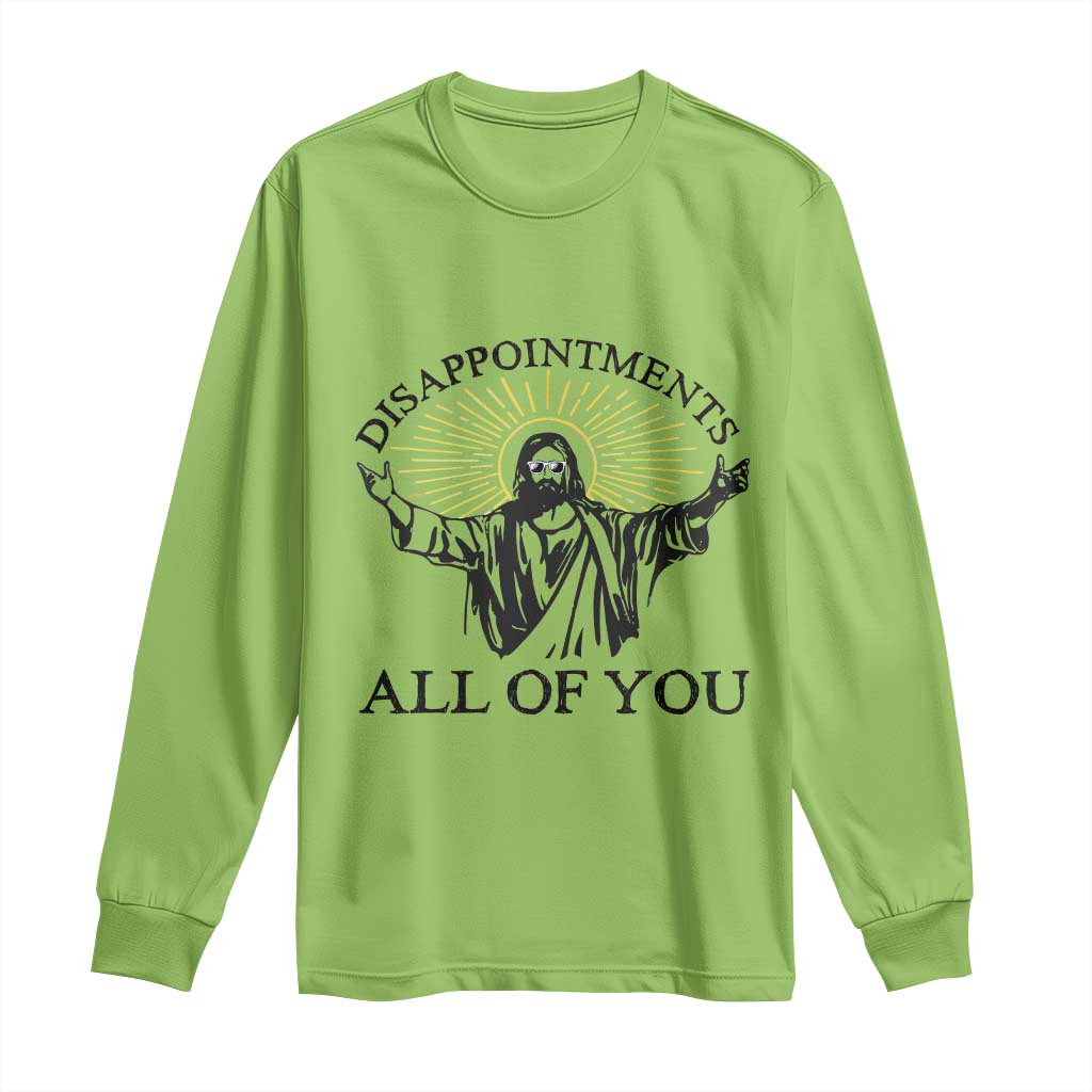 Retro Jesus Meme Long Sleeve Shirt Disappointments All Of You