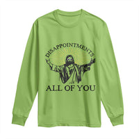 Retro Jesus Meme Long Sleeve Shirt Disappointments All Of You