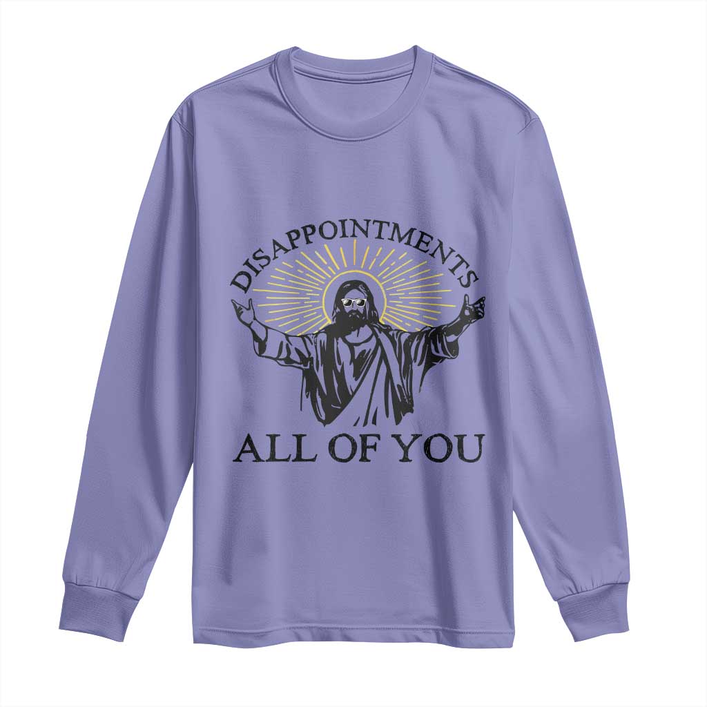 Retro Jesus Meme Long Sleeve Shirt Disappointments All Of You