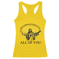 Retro Jesus Meme Racerback Tank Top Disappointments All Of You