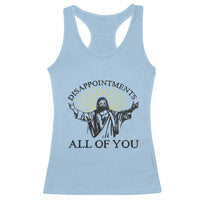 Retro Jesus Meme Racerback Tank Top Disappointments All Of You