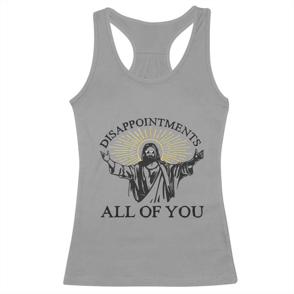 Retro Jesus Meme Racerback Tank Top Disappointments All Of You