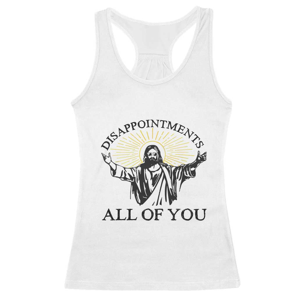 Retro Jesus Meme Racerback Tank Top Disappointments All Of You