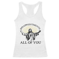 Retro Jesus Meme Racerback Tank Top Disappointments All Of You