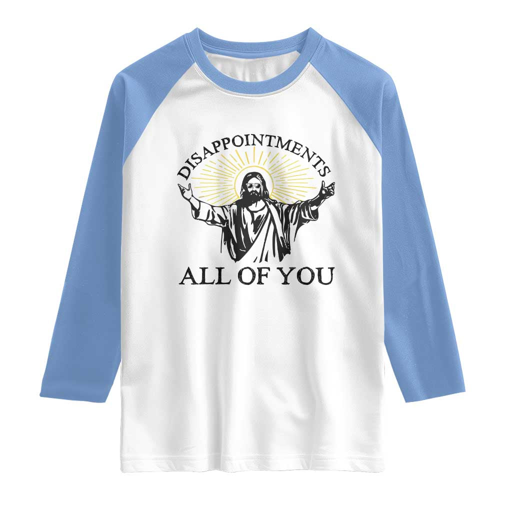 Retro Jesus Meme Raglan Shirt Disappointments All Of You