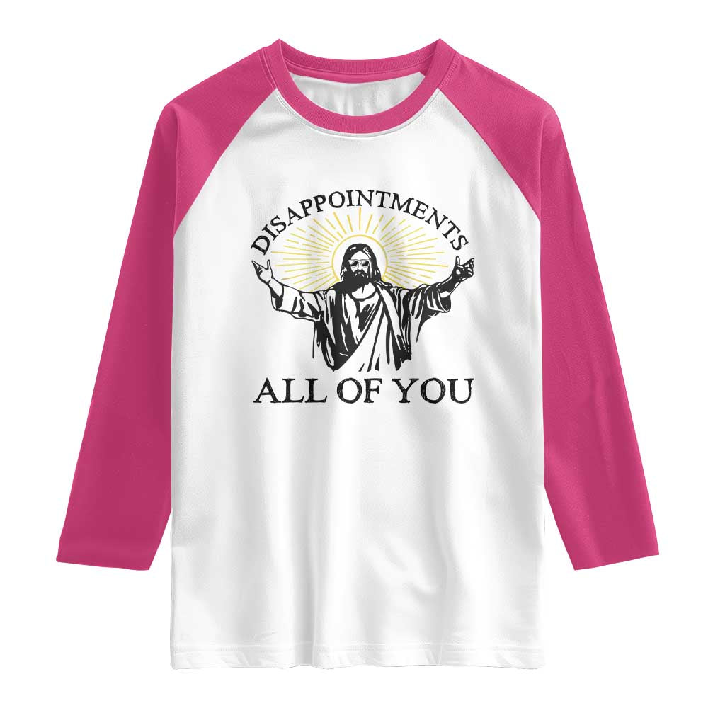 Retro Jesus Meme Raglan Shirt Disappointments All Of You
