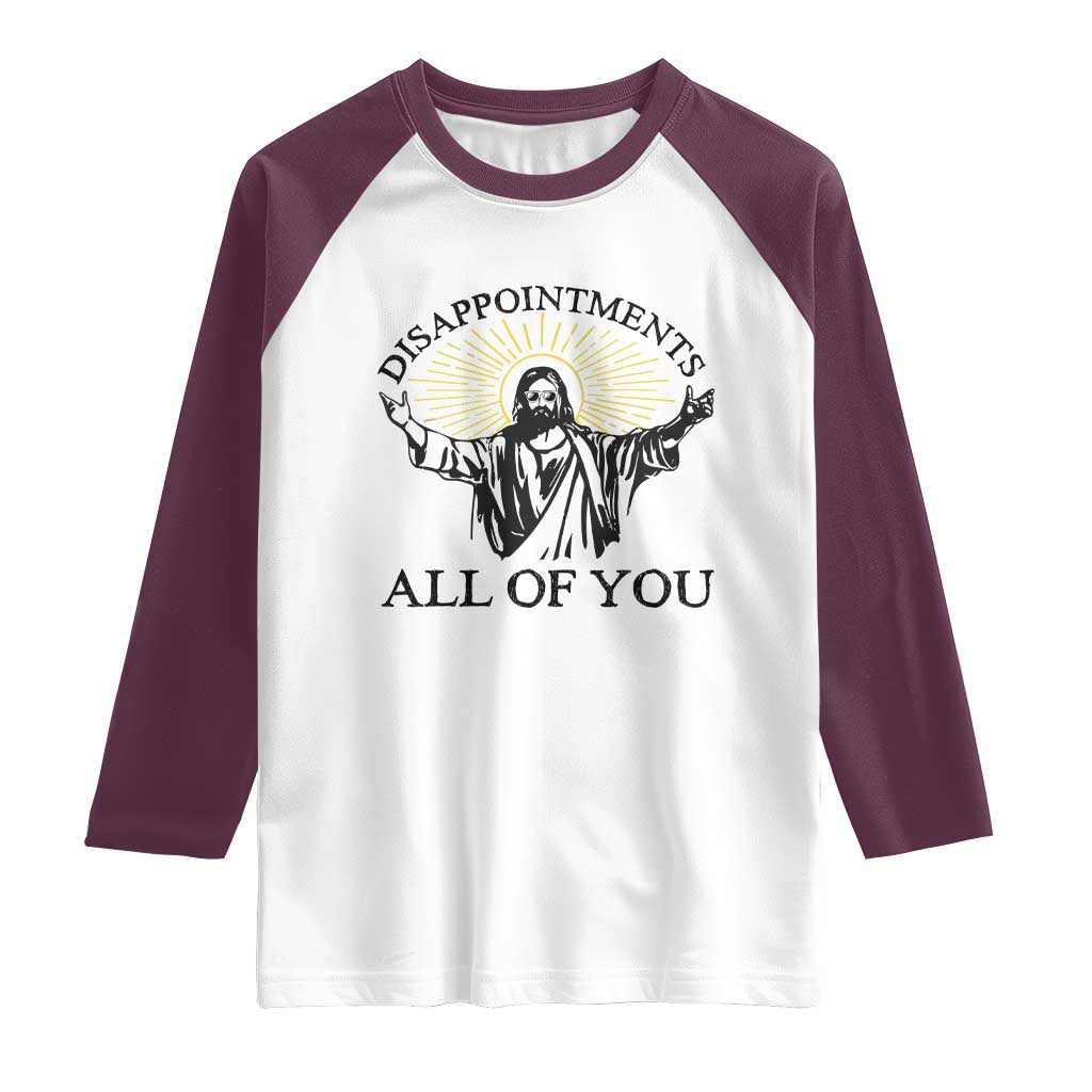 Retro Jesus Meme Raglan Shirt Disappointments All Of You