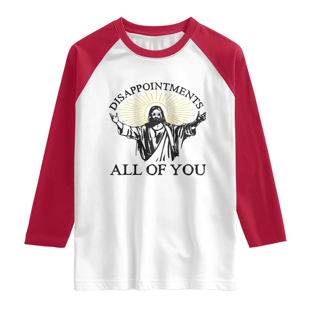 Retro Jesus Meme Raglan Shirt Disappointments All Of You