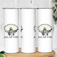 Retro Jesus Meme Skinny Tumbler Disappointments All Of You