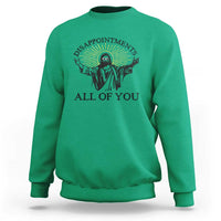 Retro Jesus Meme Sweatshirt Disappointments All Of You