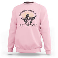 Retro Jesus Meme Sweatshirt Disappointments All Of You